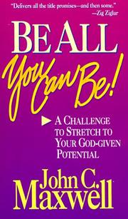 Cover of: Be All You Can Be by John C. Maxwell