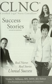 Cover of: CLNC Certified Legal Nurse Consultant success stories by Vickie L. Milazzo