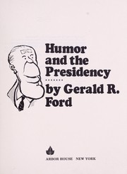 Cover of: Humor and the Presidency | Gerald R. Ford