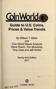Cover of: Coin World guide to U.S. coins, prices & value trends by William T. Gibbs