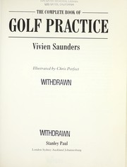 Cover of: The complete book of golf practice | Vivien Saunders