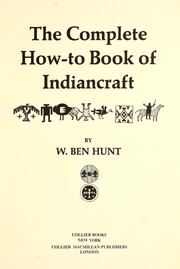 Cover of: The complete how-to book of Indiancraft by W. Ben Hunt