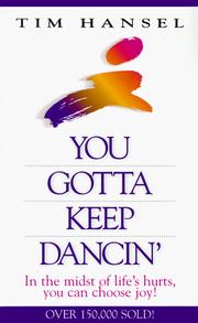 Cover of: You gotta keep dancin' by Tim Hansel