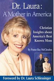 Cover of: Dr. Laura: A Mother in America : Christian Insights About America's Best-Known Mom