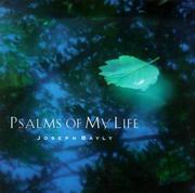 Psalms of my life by Joseph Bayly