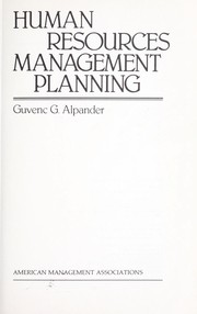 Cover of: Human resources management planning by Guvenc G. Alpander