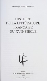 Cover of: Histoire de la littérature française du XVIIe siècle by Dominique Moncond'huy