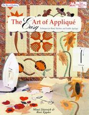 Cover of: The easy art of appliqué: techniques for hand, machine, and fusible appliqué