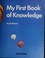 Cover of: My first book of knowledge