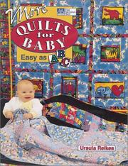 Cover of: More quilts for baby: easy as ABC