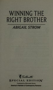 Cover of: Winning the right brother | Abigail Strom