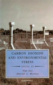 Carbon dioxide and environmental stress by Yiqi Luo, Harold A. Mooney