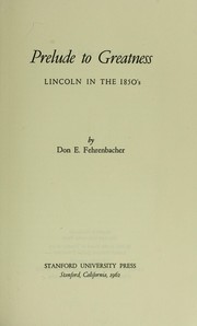 Cover of: Prelude to greatness; Lincoln in the 1850's