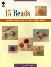 Cover of: 15 beads: a guide to creating one-of-a- kind beads