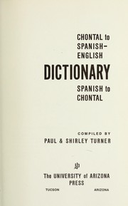 Cover of: Dictionary: Chontal to Spanish-English, Spanish to Chontal by Paul R. Turner
