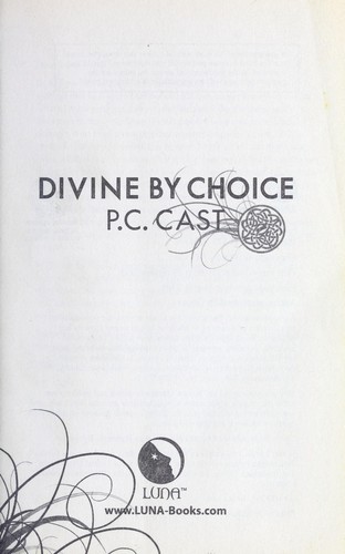 Divine by choice by P. C. Cast