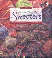 Cover of: Simply Beautiful Sweaters: Tricoter