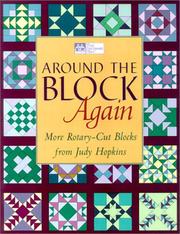 Cover of: Around the Block Again: More Rotary-Cut Blocks from Judy Hopkins (That Patchwork Place)