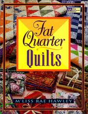 Cover of: Fat Quarter Quilts by Mliss Rae Hawley, M'Liss Rae Hawley