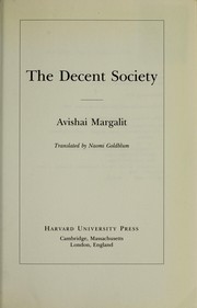 Cover of: The decent society by Avishai Margalit