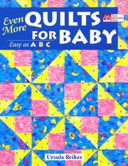 Cover of: Even More Quilts for Baby by Ursula Reikes