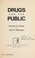 Cover of: Drugs and the public