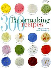 Cover of: 300 papermaking recipes