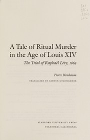 Cover of: A tale of ritual murder in the age of Louis XIV | Pierre Birnbaum