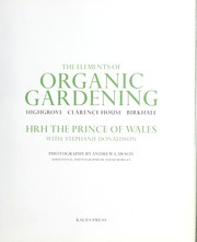 Cover of: The elements of organic gardening | Charles Prince of Wales