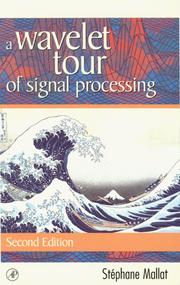 Cover of: A wavelet tour of signal processing by S. G. Mallat
