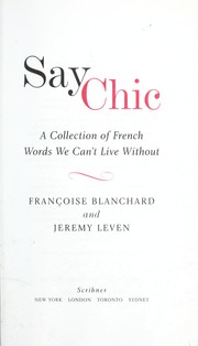 Cover of: Say chic | FranГ§oise Choi