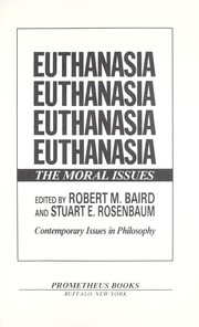 Cover of: Euthanasia : the moral issues by 