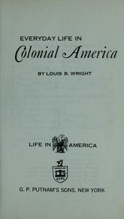 Cover of: Everyday Life in Colonial America | Louis B. Wright