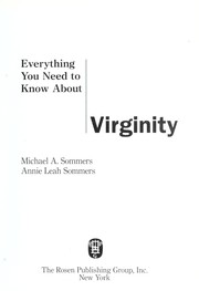 Cover of: Everything you need to know about virginity | Sommers, Michael A.