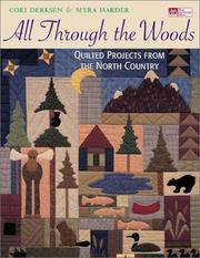 Cover of: All Through the Woods: Quilted Projects from the North Country (That Patchwork Place)