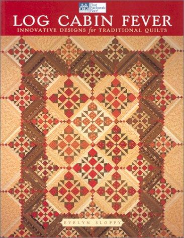 Log Cabin Fever: Innovative Designs for Traditional Quilting book cover