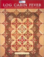 Cover of: Log Cabin Fever: Innovative Designs for Traditional Quilts