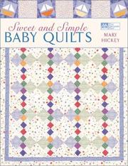 Cover of: Sweet and Simple Baby Quilts | Mary Hickey