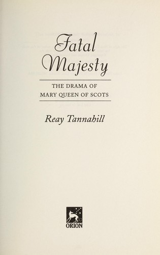 Fatal majesty by Reay Tannahill