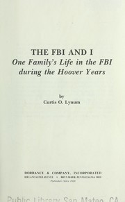Cover of: The FBI and I: one family's life in the FBI during the Hoover years by 
