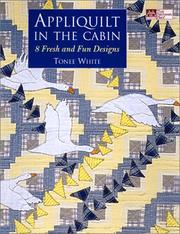 Cover of: Appliquilt in the Cabin by Tonee White