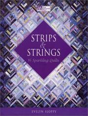 Cover of: Strips & Strings: 16 Sparkling Quilts (That Patchwork Place)