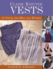 Cover of: Classic Knitted Vests: 16 Styles for Men and Women