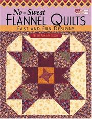 No-Sweat Flannel Quilts by Beth Garretson