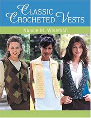 Cover of: Classic Crocheted Vests by Nancie M. Wiseman