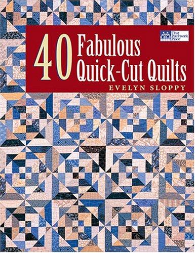 40 Fabulous Quick-cut Quilts book cover