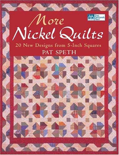 More Nickel Quilts: 20 New Designs From 5-Inch Squares book cover