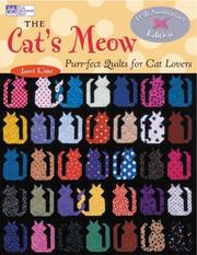 Cover of: The Cat's Meow: Purr-fect Quilts for Cat Lovers, 10th Anniversary Special Edition