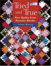 Cover of: Tried And True: New Quilts From Favorite Blocks
