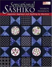 Cover of: Sensational Sashiko: Japanese applique' and quilting by machine